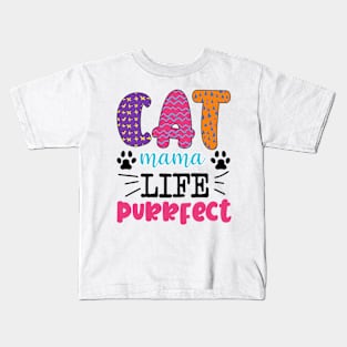 Cat Mama Life Purrfect Kids T-Shirt